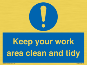 Keep your work area clean and tidy